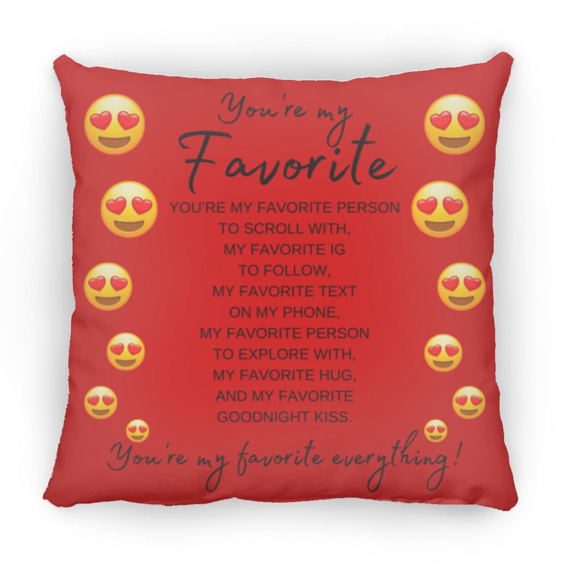 You're My Favorite Everything (Heart Eye Emoji) Pillow - 3 Sizes