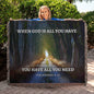 WHEN GOD IS ALL YOU HAVE Heirloom Woven Blanket 60x50