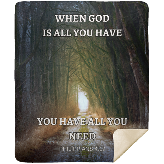 When GOD Is All You Have Premium Sherpa Blanket 50x60 (Throw)