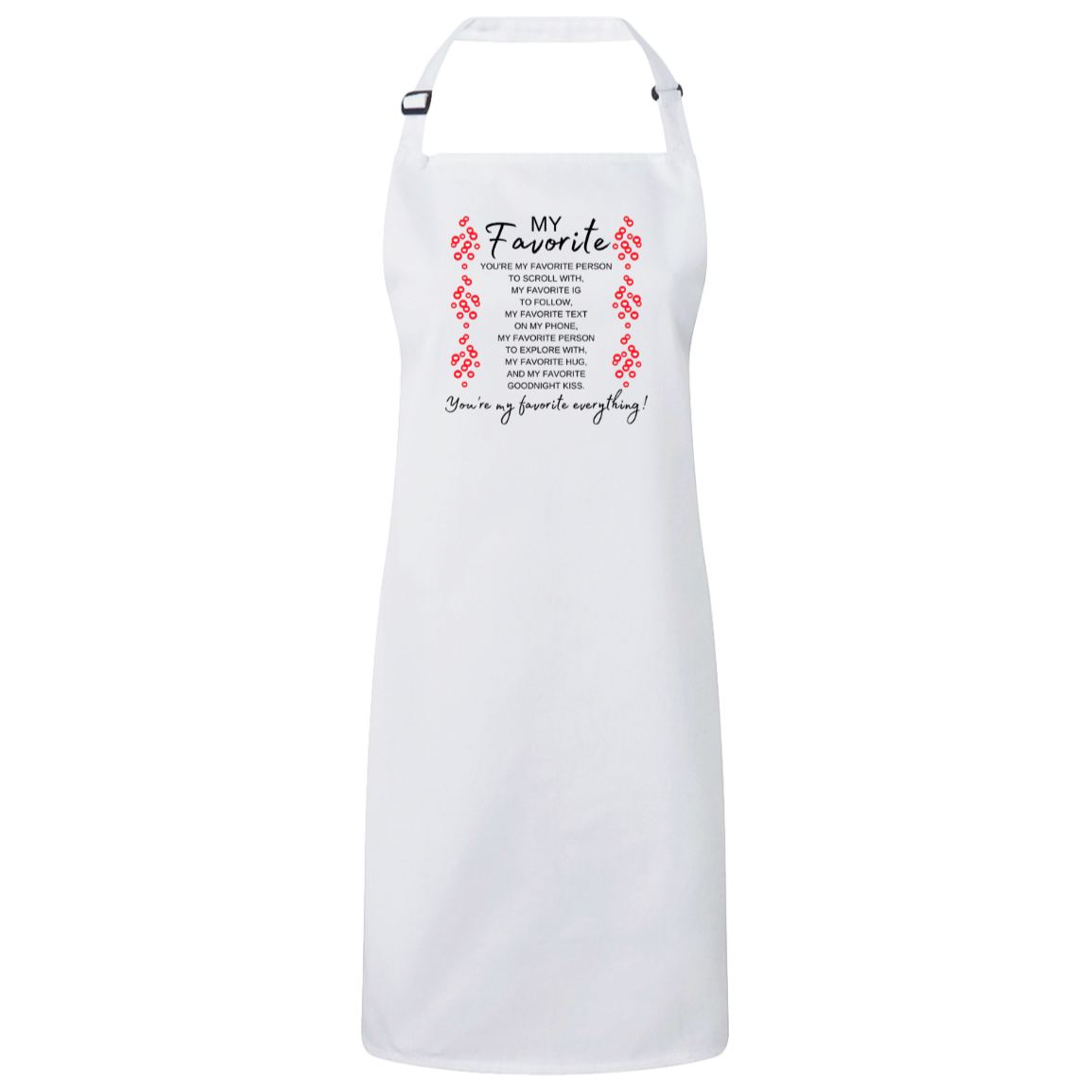 You're My Favorite Everything White Apron