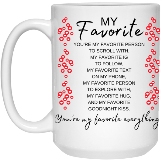 My Favorite Everything 15oz White Gloss Mug