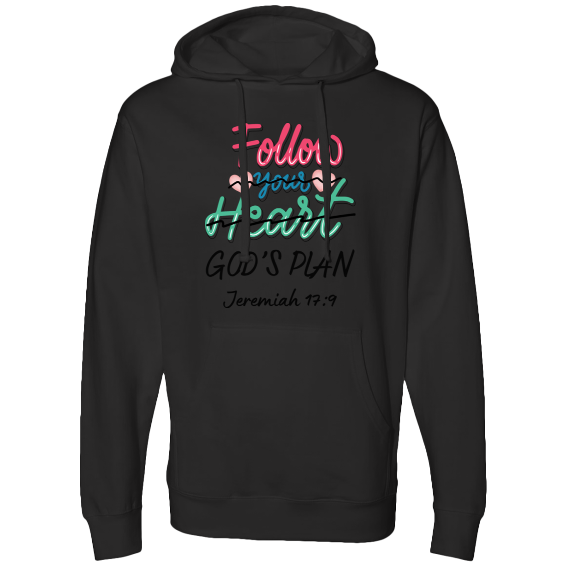 Follow Your Heart Hoodie