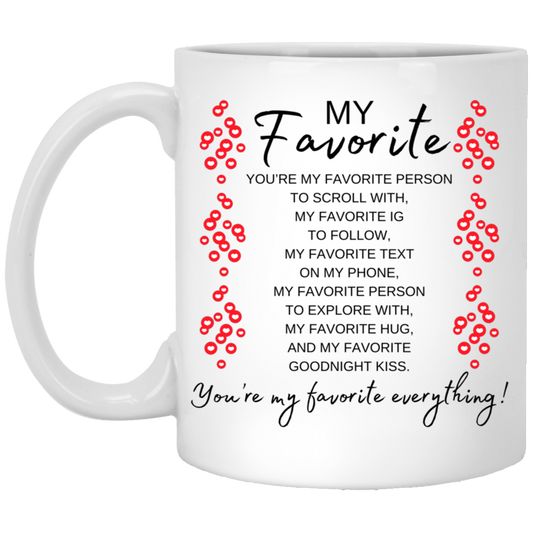 My Favorite Everything 11oz White Gloss Mug