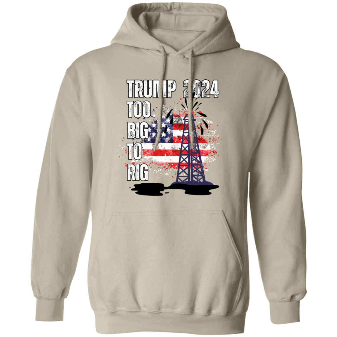 Trump 2024 Too Big To Rig  Hoodie