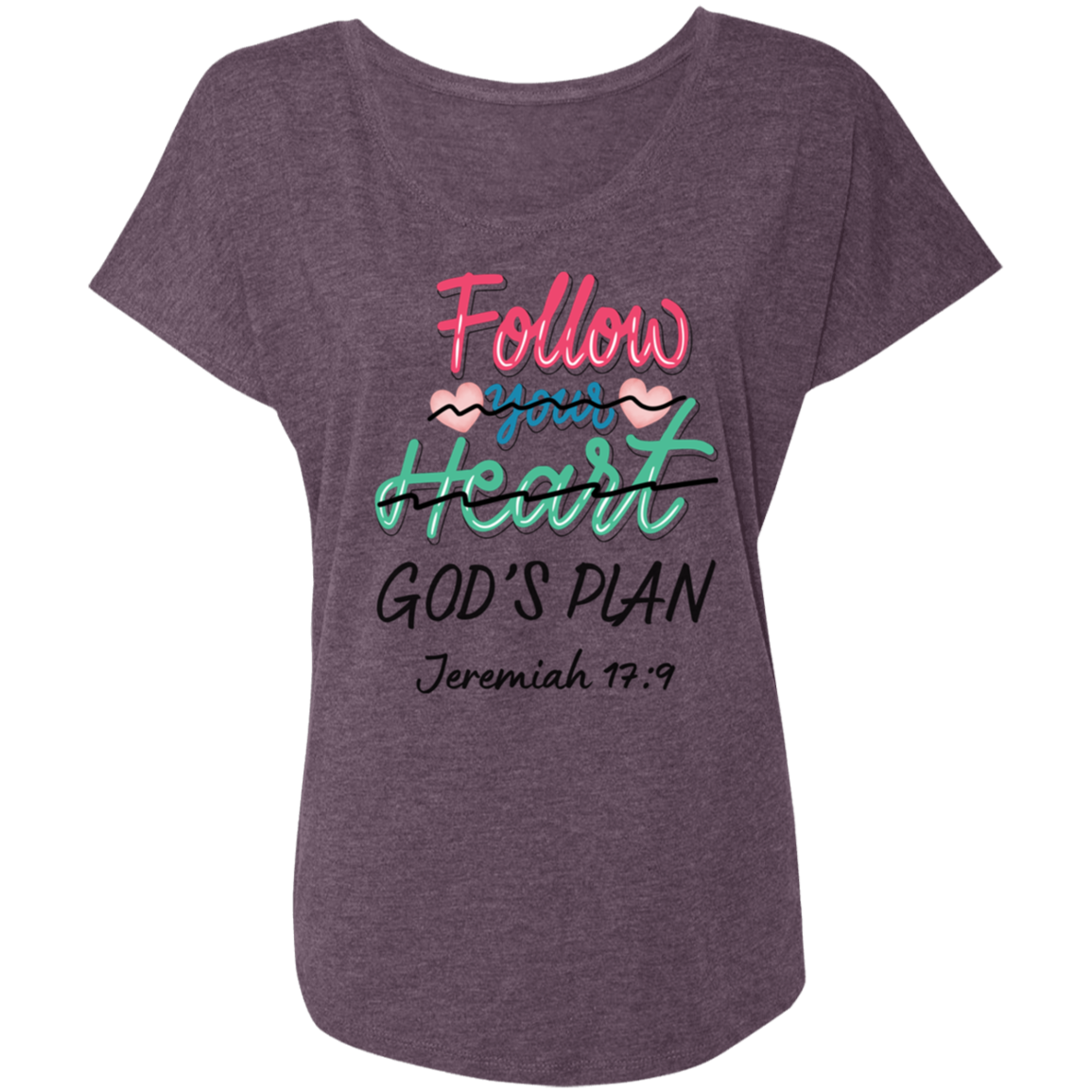 Follow Your Heart Ladies Tri-Blend T-Shirt