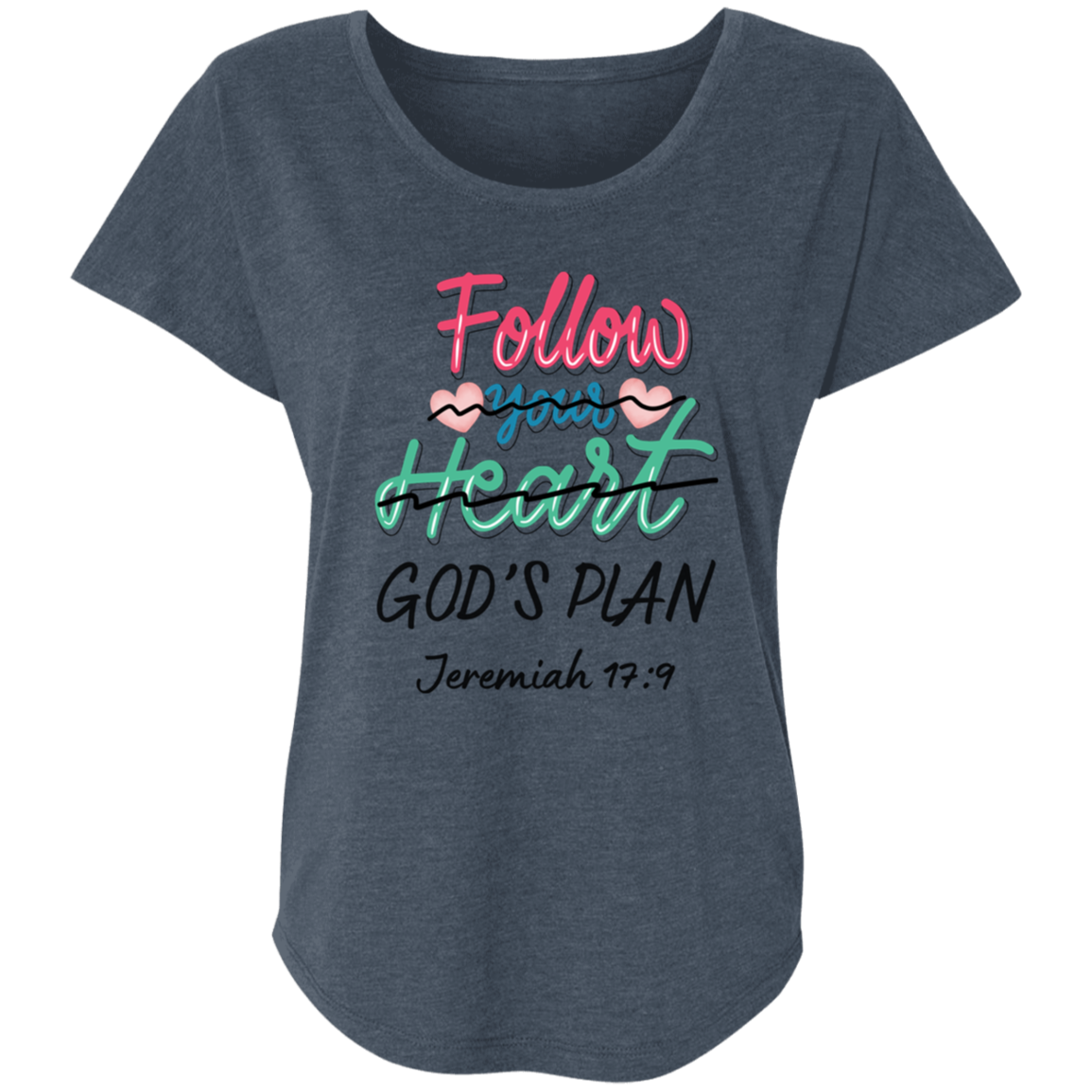 Follow Your Heart Ladies Tri-Blend T-Shirt