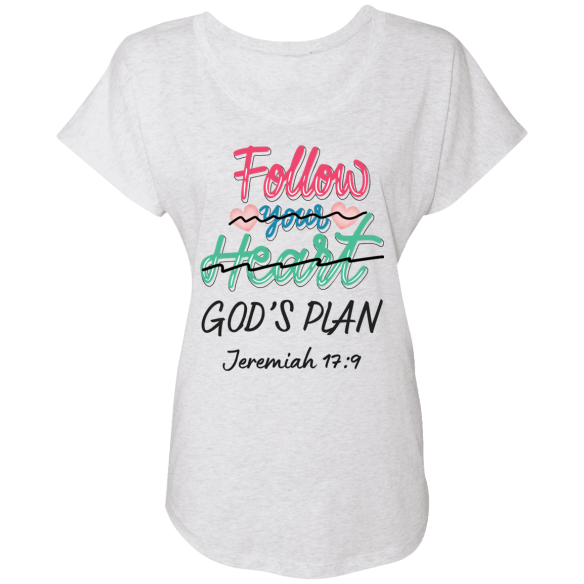 Follow Your Heart Ladies Tri-Blend T-Shirt