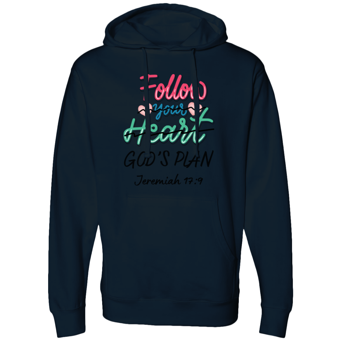 Follow Your Heart Hoodie