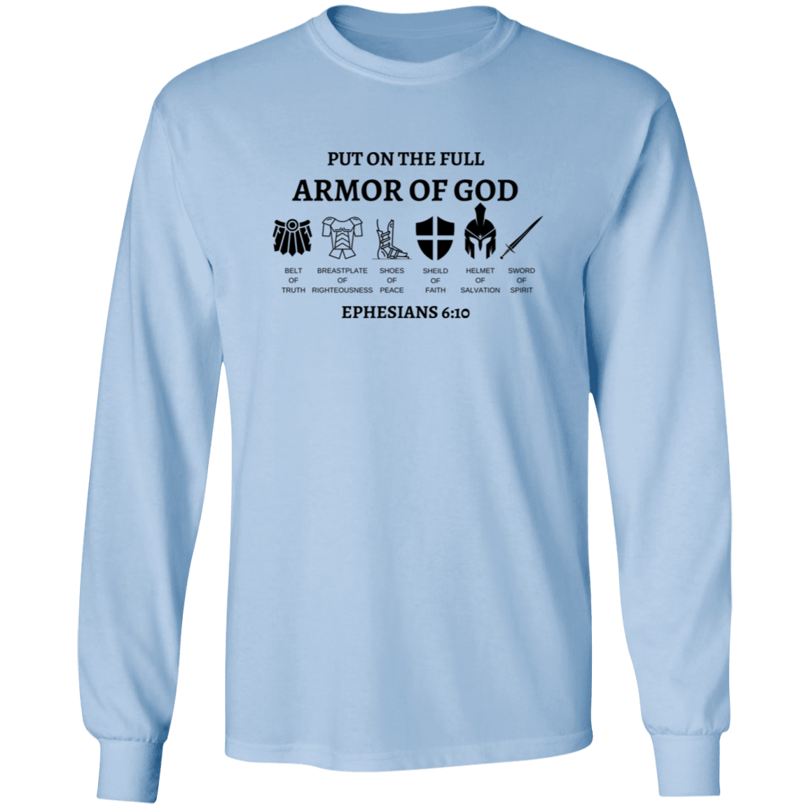 Armor of GOD Long Sleeve 6oz 100% US Ultra Cotton T-Shirt SZ Sm-5XL