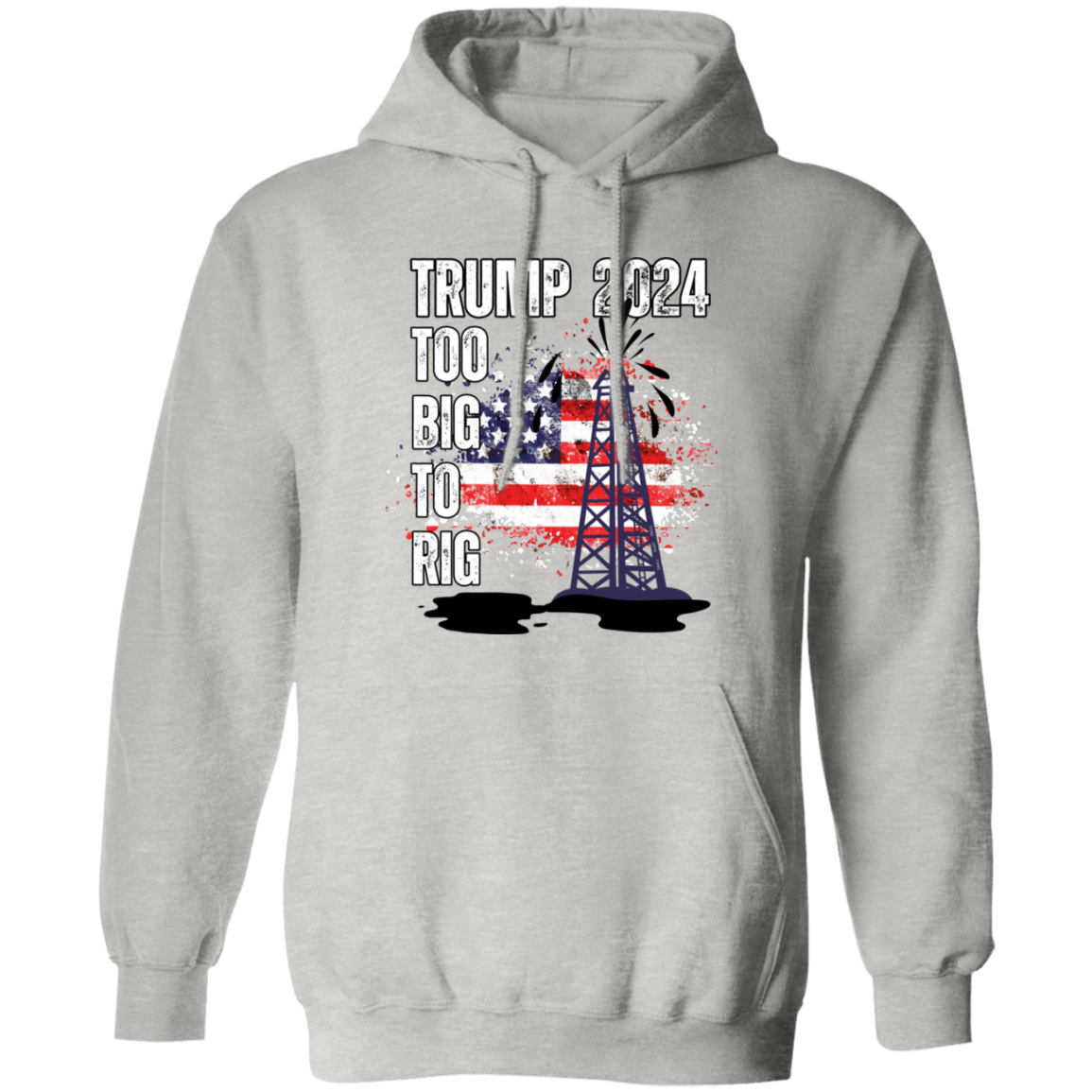 Trump 2024 Too Big To Rig  Hoodie