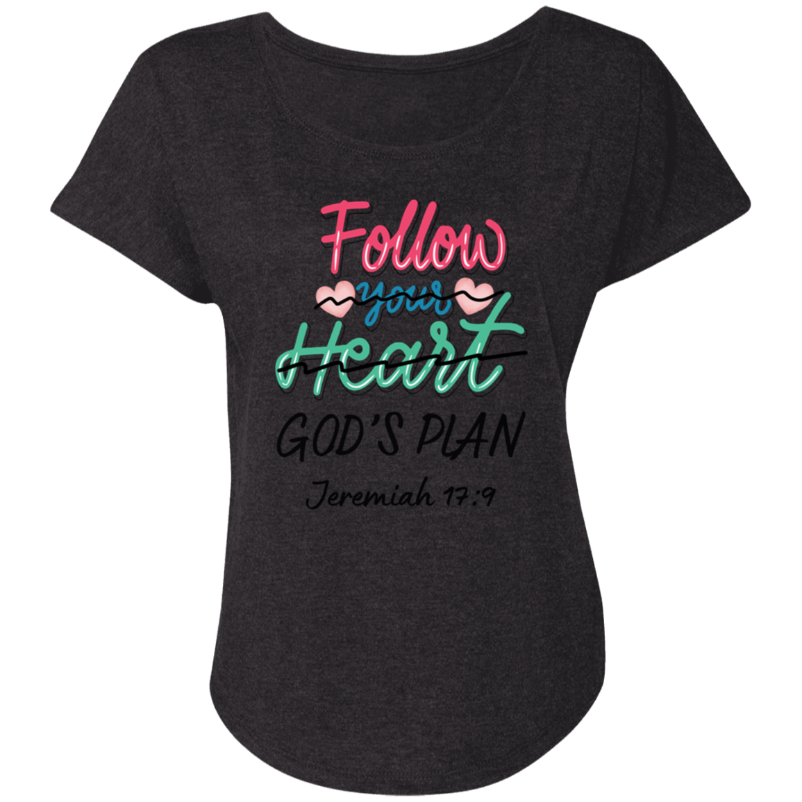 Follow Your Heart Ladies Tri-Blend T-Shirt