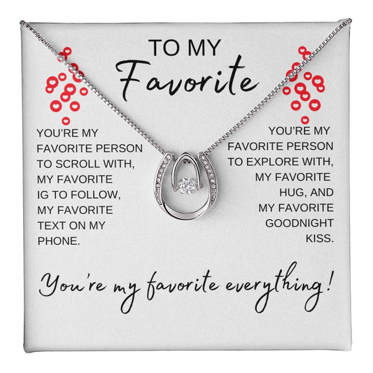 You're My Favorite Everything Lucky In Love Necklace