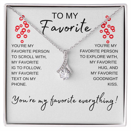 You're My Favorite Everything Alluring Beauty Necklace