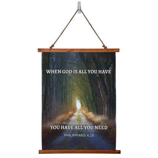 WHEN GOD IS ALL YOU HAVE Wood Framed Tapestry